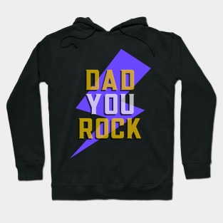 Dad you rock Hoodie